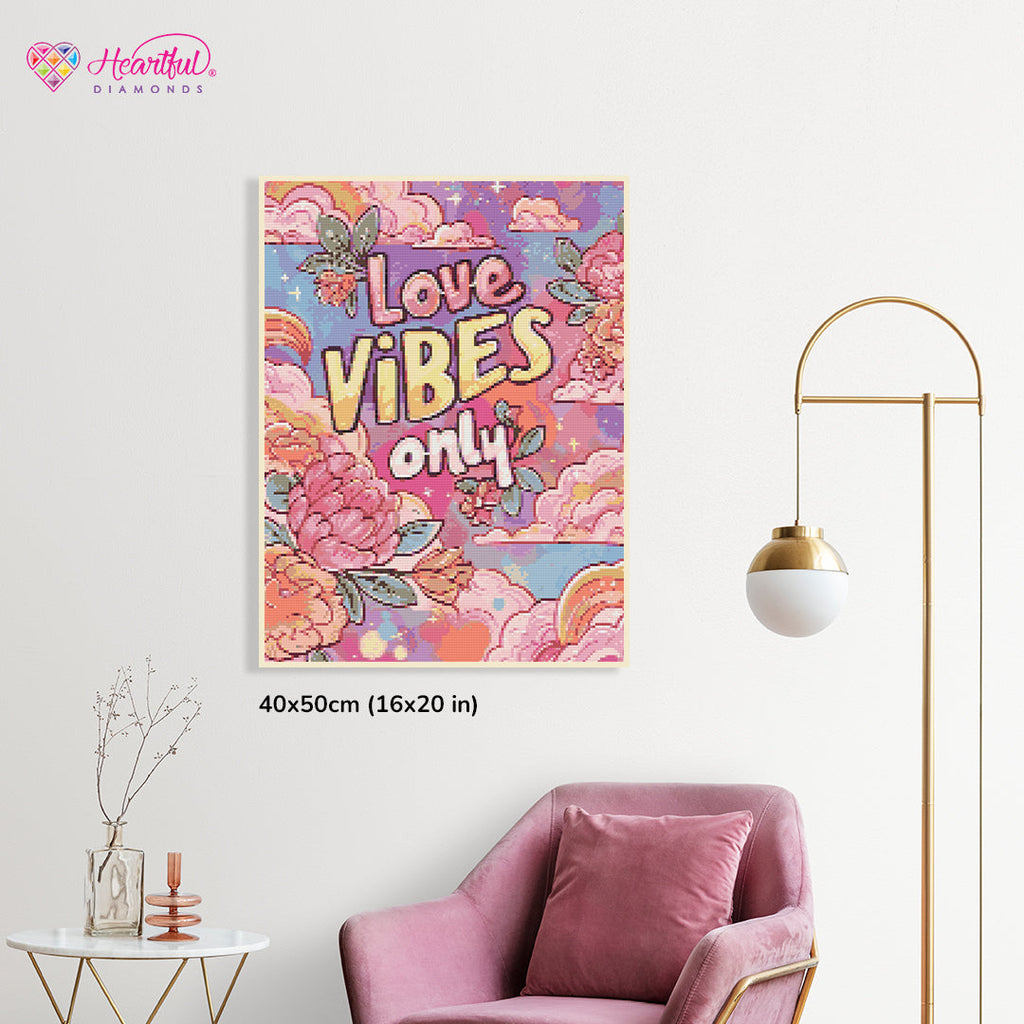 Love Vibes Only Diamond Painting Kit-40x50cm (16x20 in)-Heartful Diamonds